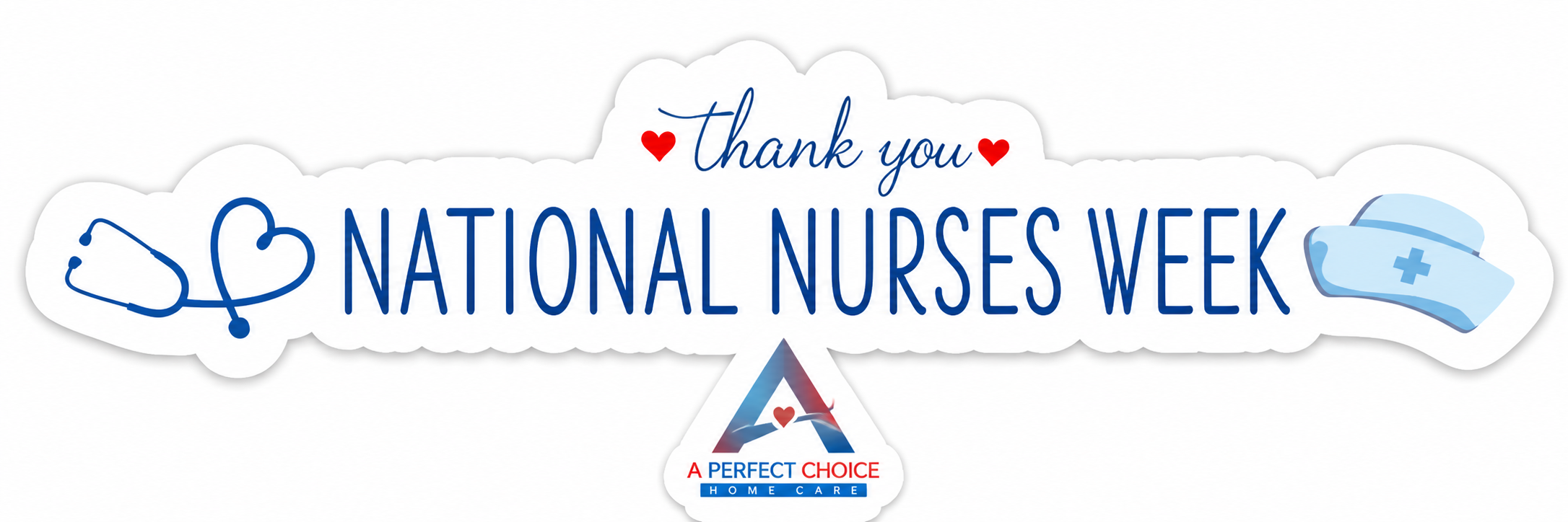 Thank you National Nurses Week banner from A Perfect Choice Home Care